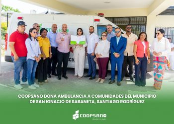 COOPSANO DONA AMBULANCIA A COMUNIDADES DEL MUNICIPIO SAN IGNACIO DE SABANETA, SANTIAGO RODRÍGUEZ